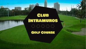 Club Intramuros Golf Course